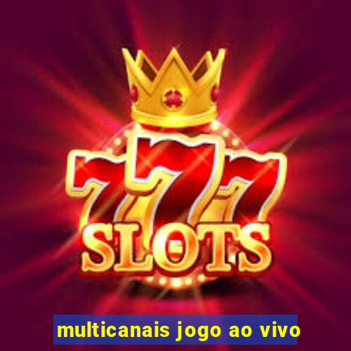 multicanais jogo ao vivo